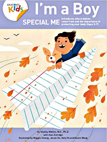 I’m a Boy, Special Me (Ages 5-7): Anatomy For Kids Book Introduces Boy Anatomy, Importance Of Protecting His Body And Pre Puberty Lessons (2nd Edition) - Orginal Pdf